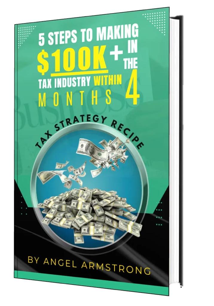 The Profitable Tax Preparer: Insider Secrets to Surpass $100K to $1 Million in Income During Tax Season